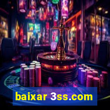 baixar 3ss.com